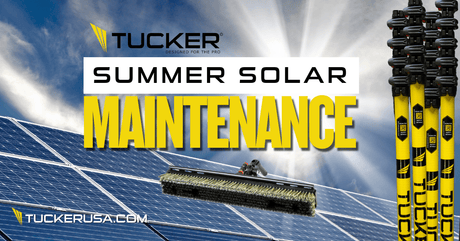 ☀️ Summer Solar Maintenance: The Recurring Revenue Stream You’re Overlooking - Tucker® USA